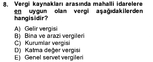 Mahalli İdareler Maliyesi 2013-2014 Tek Ders Sınavı - 8. soru