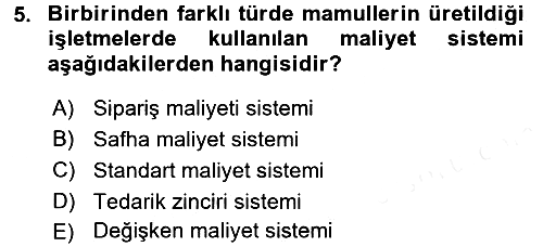 Maliyet Muhasebesi 2017-2018 3 Ders Sınavı - 5. soru