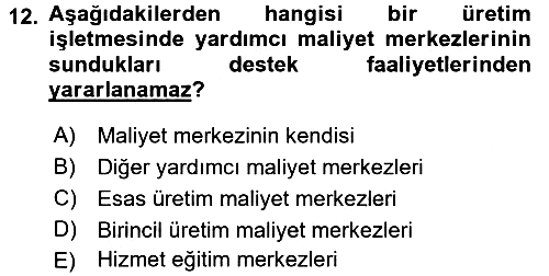 Maliyet Muhasebesi 2017-2018 3 Ders Sınavı - 12. soru