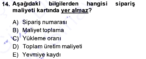 Maliyet Muhasebesi 2013-2014 Dönem Sonu Sınavı - 14. soru