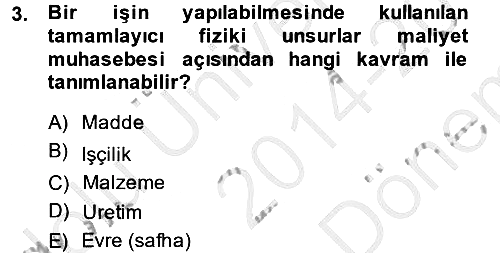 Maliyet Muhasebesi 2014-2015 Dönem Sonu Sınavı - 3. soru