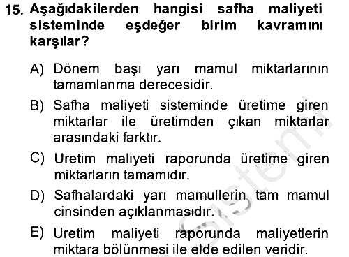 Maliyet Muhasebesi 2014-2015 Dönem Sonu Sınavı - 15. soru