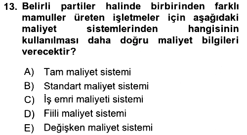 Maliyet Muhasebesi 2016-2017 Dönem Sonu Sınavı - 13. soru