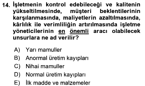 Maliyet Muhasebesi 2017-2018 Dönem Sonu Sınavı - 14. soru