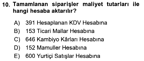 Maliyet Muhasebesi 2019-2020 Dönem Sonu Sınavı - 10. soru