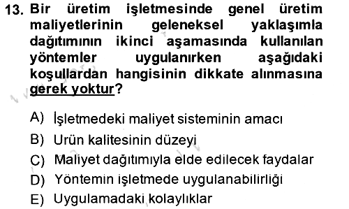Maliyet Muhasebesi 2013-2014 Tek Ders Sınavı - 13. soru