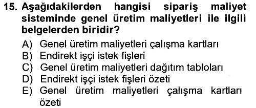 Maliyet Muhasebesi 2014-2015 Tek Ders Sınavı - 15. soru