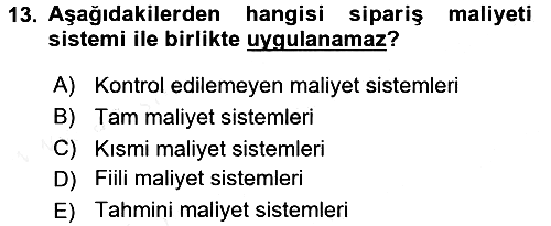 Maliyet Muhasebesi 2015-2016 Tek Ders Sınavı - 13. soru