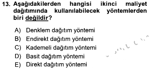 Maliyet Muhasebesi 2018-2019 Yaz Okulu Sınavı - 13. soru