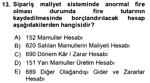 Maliyet Muhasebesi 2021-2022 Yaz Okulu Sınavı - 13. soru