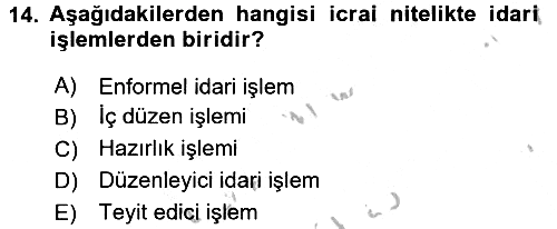 Temel İdare Hukuku 2016-2017 Ara Sınav - 14. soru