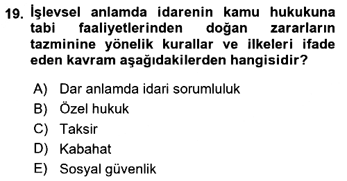 Temel İdare Hukuku 2018-2019 Yaz Okulu Sınavı - 19. soru