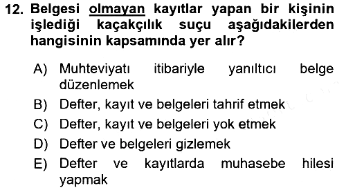Vergi Ceza Hukuku 2017-2018 Dönem Sonu Sınavı - 12. soru