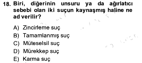 Vergi Ceza Hukuku 2014-2015 Tek Ders Sınavı - 18. soru