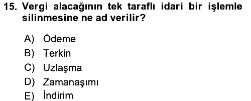 Vergi İcra Hukuku 2017-2018 3 Ders Sınavı - 15. soru