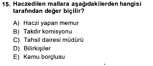 Vergi İcra Hukuku 2014-2015 Tek Ders Sınavı - 15. soru