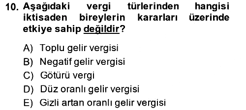 Vergi Teorisi 2014-2015 Dönem Sonu Sınavı - 10. soru
