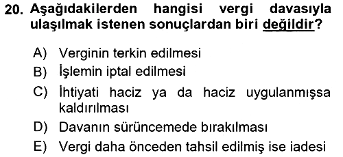 Vergi Yargılaması Hukuku 2016-2017 Ara Sınav - 20. soru