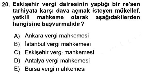 Vergi Yargılaması Hukuku 2018-2019 Ara Sınav - 20. soru