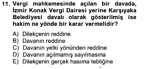 Vergi Yargılaması Hukuku 2012-2013 Dönem Sonu Sınavı - 11. soru