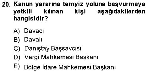 Vergi Yargılaması Hukuku 2014-2015 Dönem Sonu Sınavı - 20. soru
