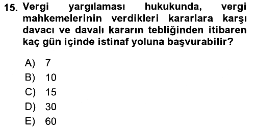 Vergi Yargılaması Hukuku 2015-2016 Dönem Sonu Sınavı - 15. soru