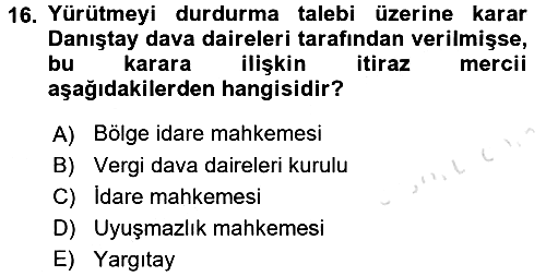 Vergi Yargılaması Hukuku 2015-2016 Dönem Sonu Sınavı - 16. soru