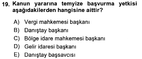 Vergi Yargılaması Hukuku 2015-2016 Dönem Sonu Sınavı - 19. soru