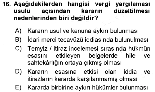 Vergi Yargılaması Hukuku 2017-2018 Dönem Sonu Sınavı - 16. soru