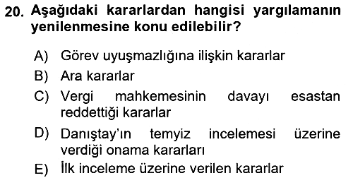 Vergi Yargılaması Hukuku 2018-2019 Dönem Sonu Sınavı - 20. soru