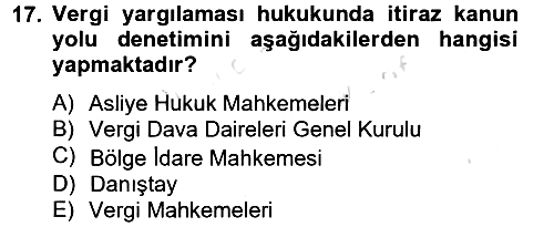 Vergi Yargılaması Hukuku 2013-2014 Tek Ders Sınavı - 17. soru