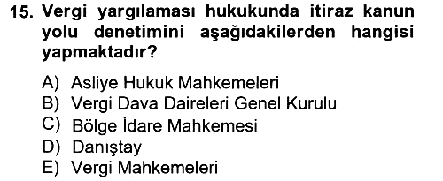 Vergi Yargılaması Hukuku 2014-2015 Tek Ders Sınavı - 15. soru