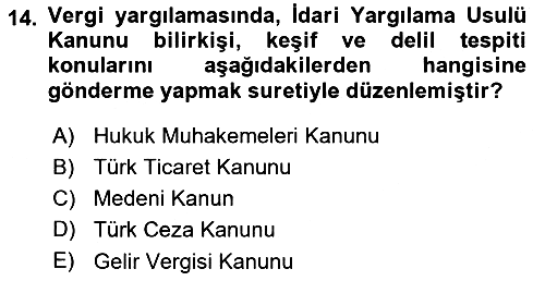 Vergi Yargılaması Hukuku 2023-2024 Yaz Okulu Sınavı - 14. soru