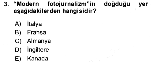 Basın Fotoğrafçılığı 2017-2018 3 Ders Sınavı - 3. soru