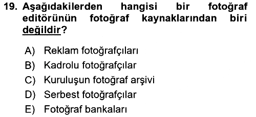 Basın Fotoğrafçılığı 2017-2018 3 Ders Sınavı - 19. soru