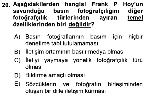 Basın Fotoğrafçılığı 2018-2019 Ara Sınav - 20. soru
