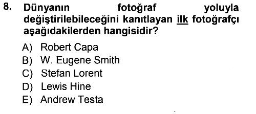 Basın Fotoğrafçılığı 2012-2013 Dönem Sonu Sınavı - 8. soru