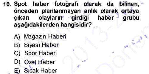 Basın Fotoğrafçılığı 2013-2014 Dönem Sonu Sınavı - 10. soru