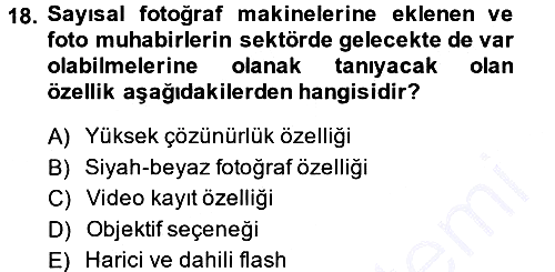 Basın Fotoğrafçılığı 2013-2014 Dönem Sonu Sınavı - 18. soru