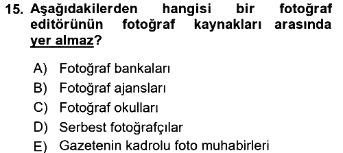 Basın Fotoğrafçılığı 2015-2016 Dönem Sonu Sınavı - 15. soru