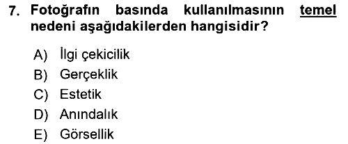 Basın Fotoğrafçılığı 2021-2022 Yaz Okulu Sınavı - 7. soru