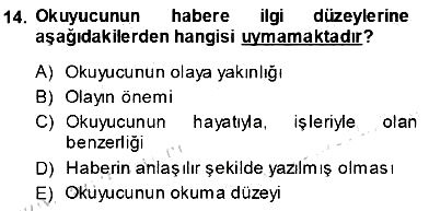 Haberciliğin Temel Kavramları 2013-2014 Ara Sınav - 14. soru