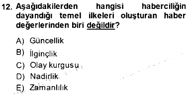Haberciliğin Temel Kavramları 2014-2015 Ara Sınav - 12. soru