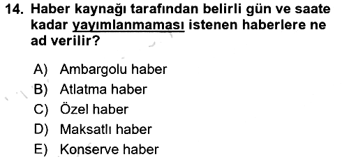 Haberciliğin Temel Kavramları 2016-2017 Ara Sınav - 14. soru