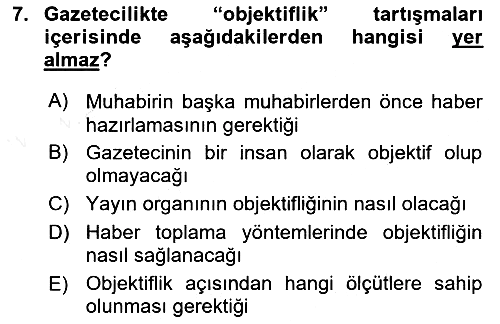 Haberciliğin Temel Kavramları 2018-2019 Ara Sınav - 7. soru