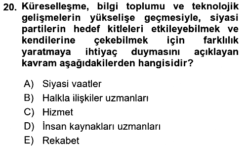 Siyasal İletişim 2018-2019 Dönem Sonu Sınavı - 20. soru