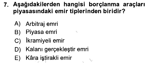 Borsaların Yapısı ve İşleyişi 2018-2019 3 Ders Sınavı - 7. soru