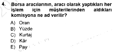 Borsaların Yapısı ve İşleyişi 2012-2013 Dönem Sonu Sınavı - 4. soru