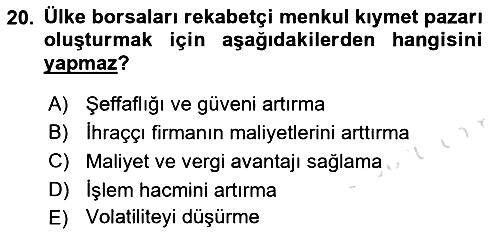 Borsaların Yapısı ve İşleyişi 2022-2023 Yaz Okulu Sınavı - 20. soru
