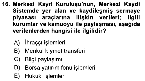 Borsaların Yapısı ve İşleyişi 2023-2024 Yaz Okulu Sınavı - 16. soru